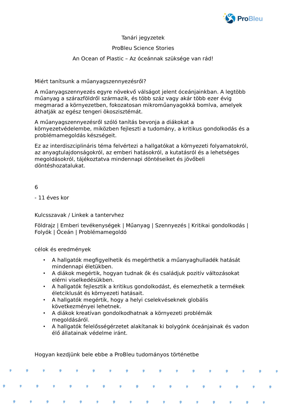 Tanári megjegyzések: Műanyag óceán: Az óceánnak szüksége van you_ProBleu tudományos történetre