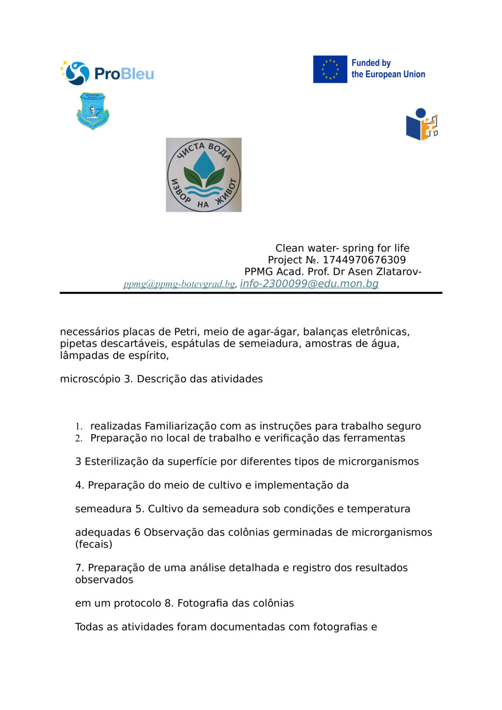 Relatório - EXAME MICROBIOLÓGICO DE MICRORGANISMOS NA ÁGUA DE VÁRIAS FONTES_1