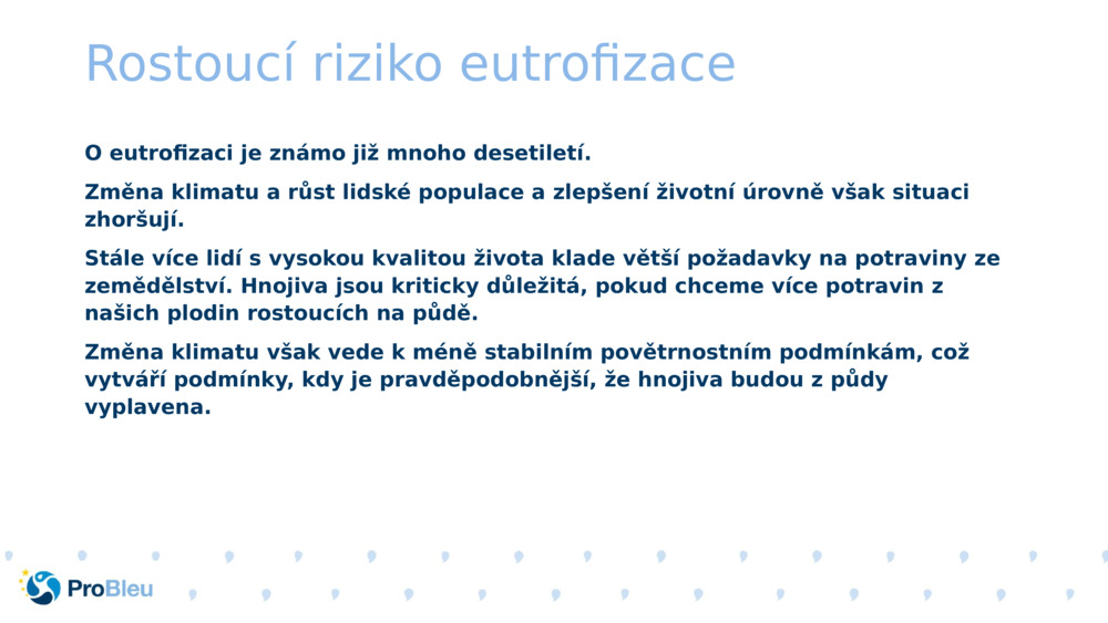 Rostoucí riziko eutrofizace