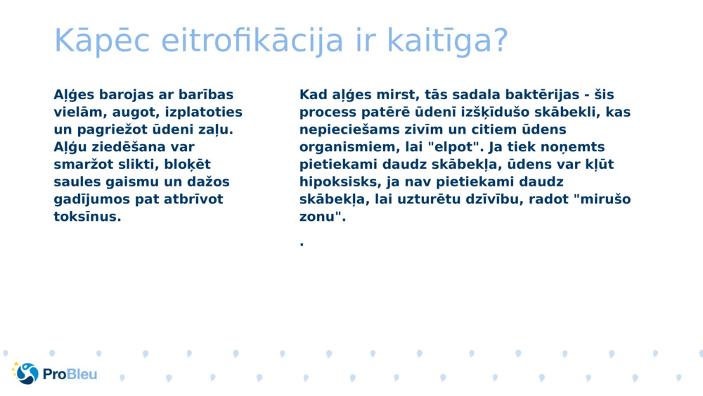 Kāpēc eitrofikācija ir kaitīga?