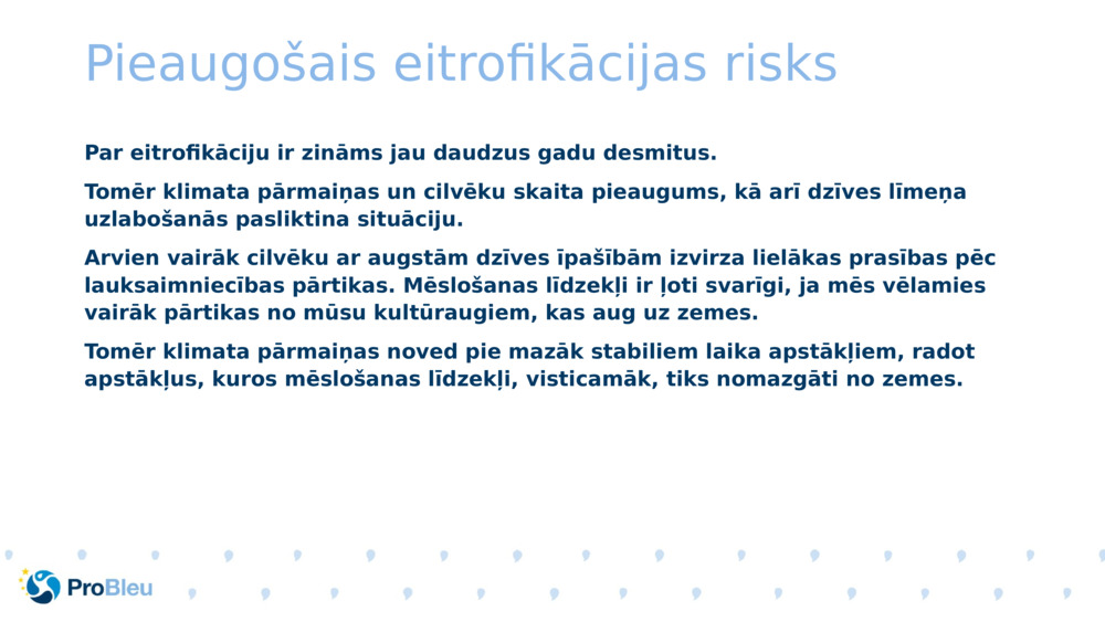 Pieaugošais eitrofikācijas risks