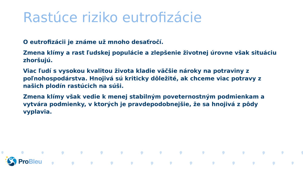 Rastúce riziko eutrofizácie