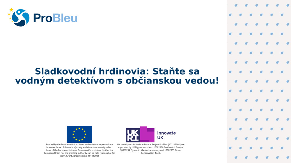 Sladkovodní hrdinovia: Staňte sa vodným detektívom s občianskou vedou!