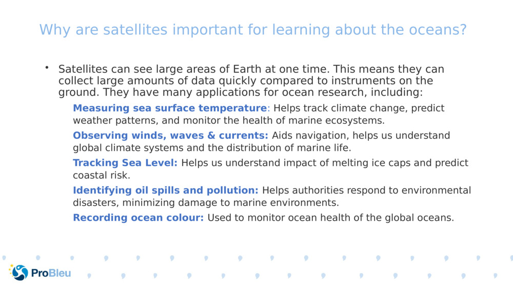 Why are satellites important for learning about the oceans? 