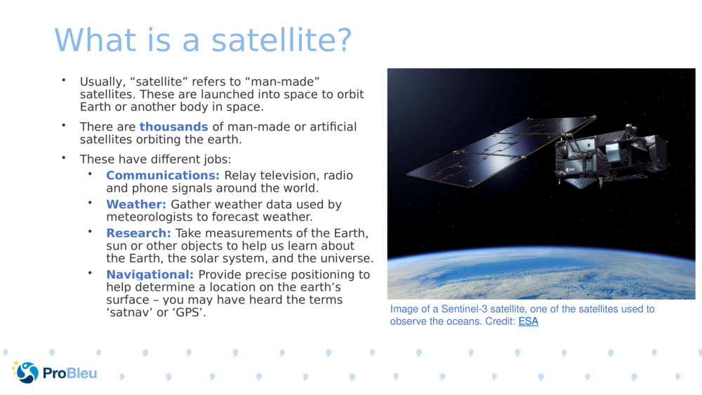 What is a satellite? 