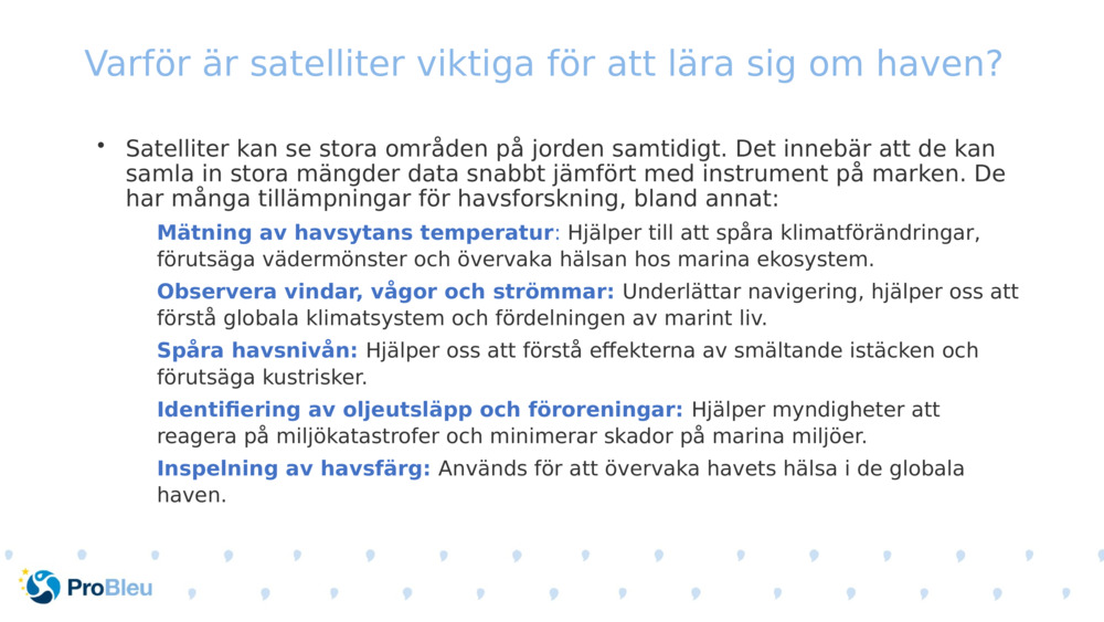 Varför är satelliter viktiga för att lära sig om haven? 