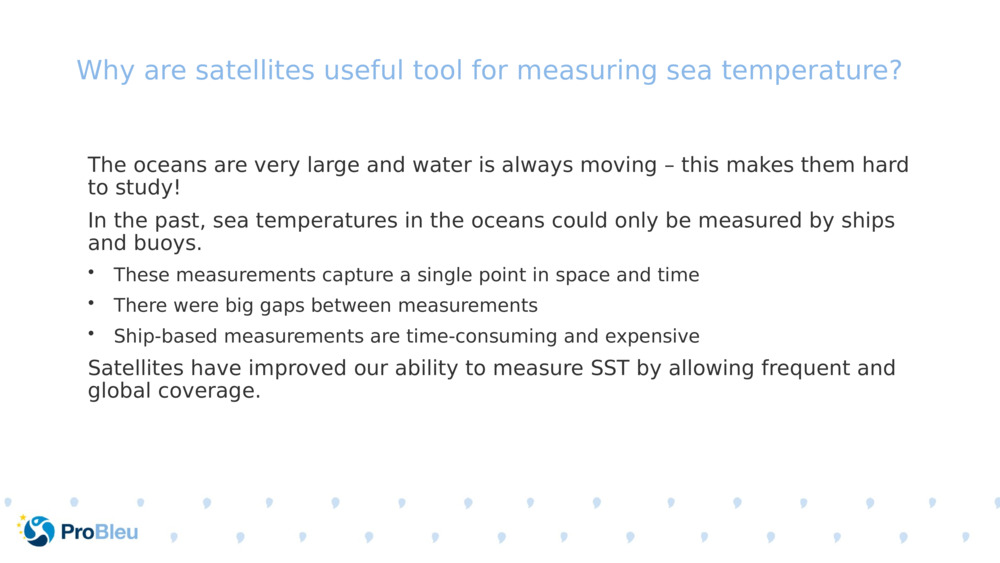 Why are satellites useful tool for measuring sea temperature?