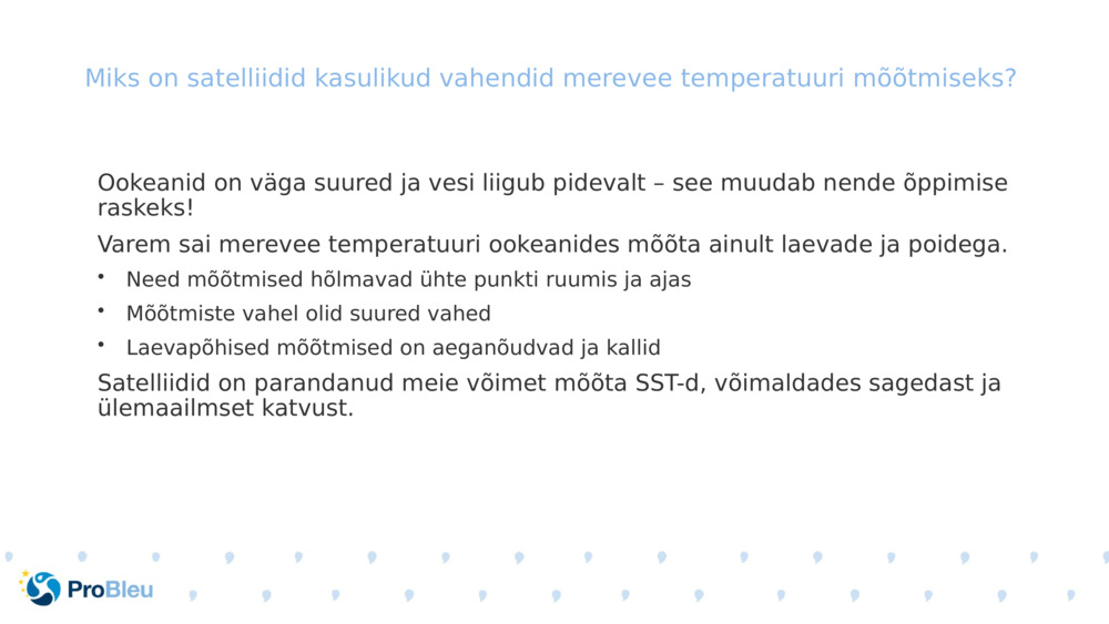 Miks on satelliidid kasulikud vahendid merevee temperatuuri mõõtmiseks?