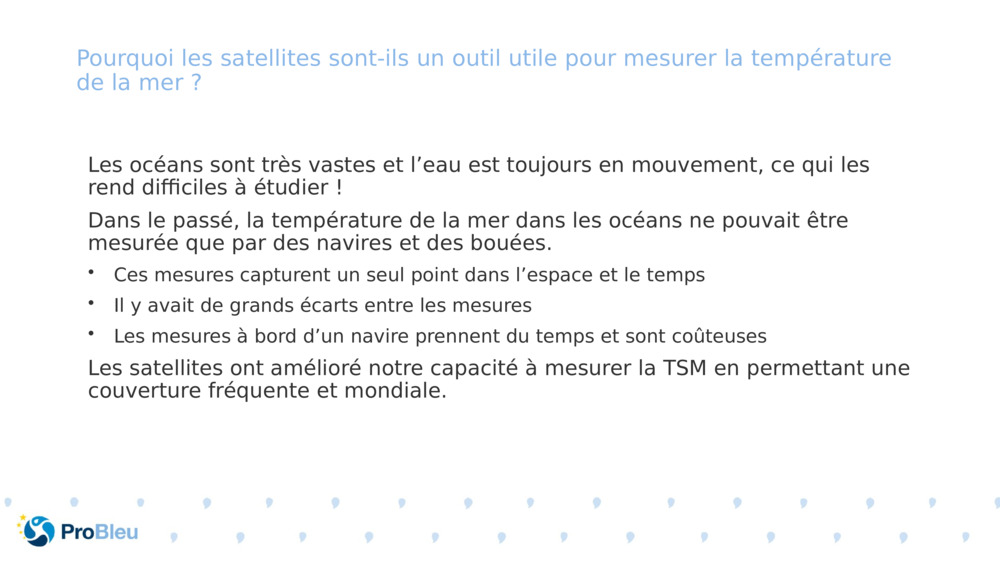 Pourquoi les satellites sont-ils un outil utile pour mesurer la température de la mer ?