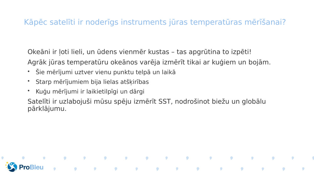 Kāpēc satelīti ir noderīgs instruments jūras temperatūras mērīšanai?