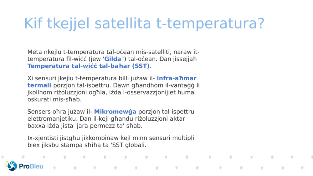 Kif tkejjel satellita t-temperatura? 