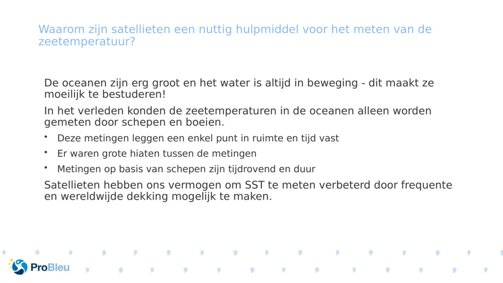 Waarom zijn satellieten een nuttig hulpmiddel voor het meten van de zeetemperatuur?