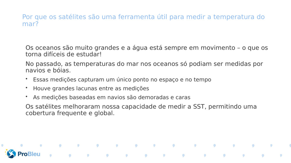 Por que os satélites são uma ferramenta útil para medir a temperatura do mar?