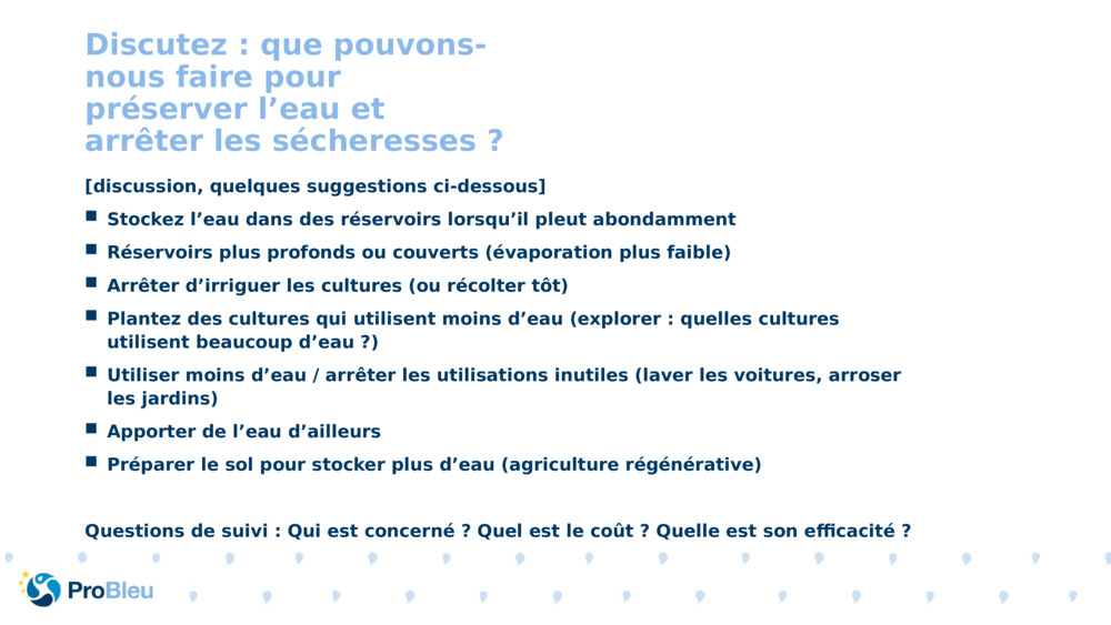 Discutez : que pouvons-nous faire pour préserver l’eau et arrêter les sécheresses ? 