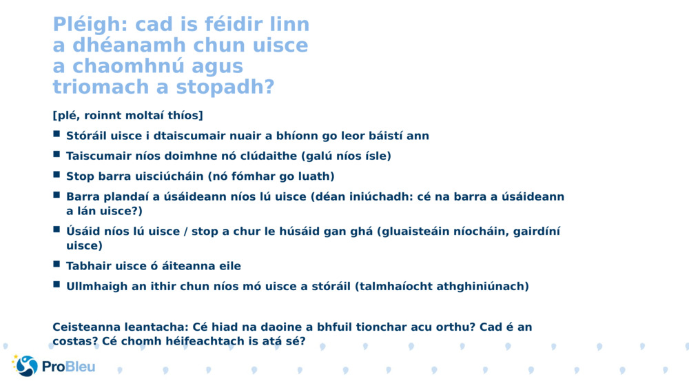 Pléigh: cad is féidir linn a dhéanamh chun uisce a chaomhnú agus triomach a stopadh? 