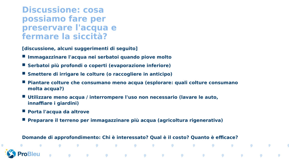 Discussione: cosa possiamo fare per preservare l'acqua e fermare la siccità? 