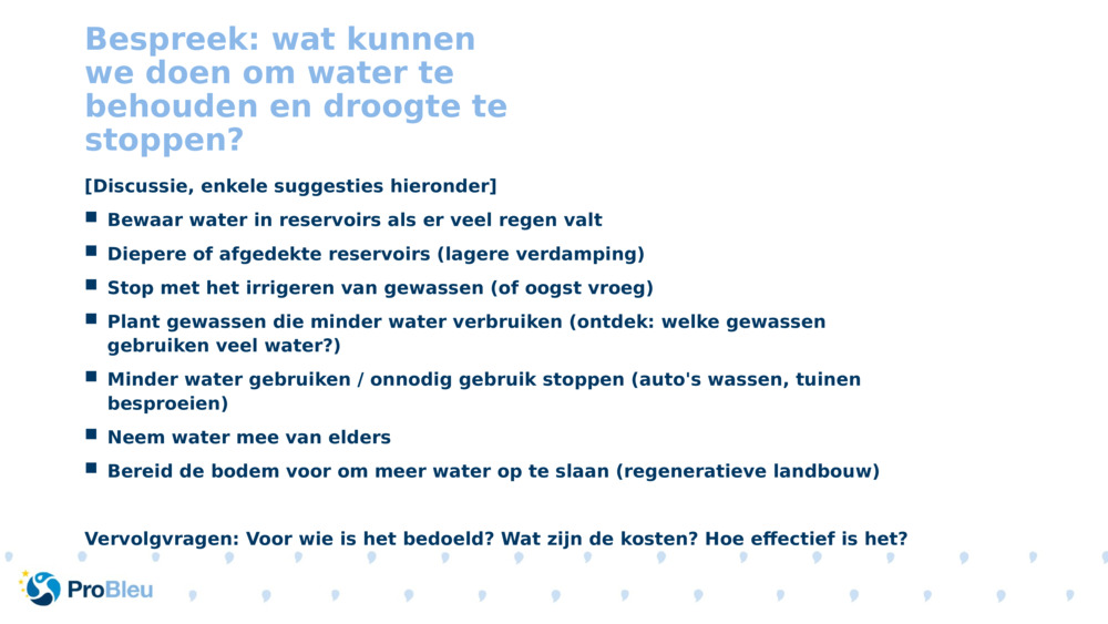 Bespreek: wat kunnen we doen om water te behouden en droogte te stoppen? 