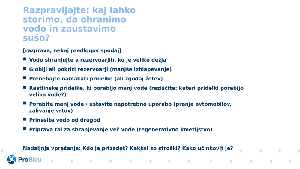 Razpravljajte: kaj lahko storimo, da ohranimo vodo in zaustavimo sušo? 