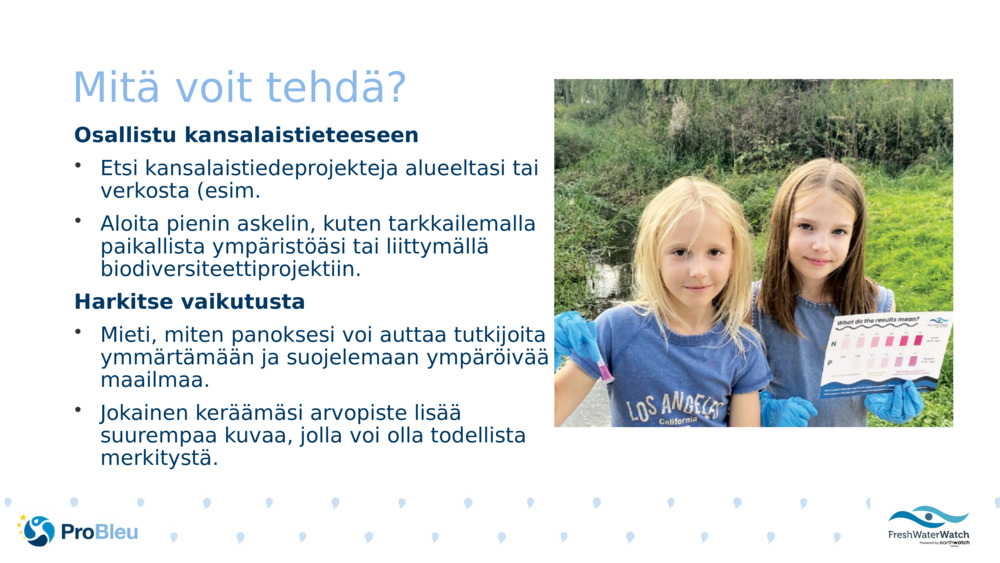 Mitä voit tehdä?