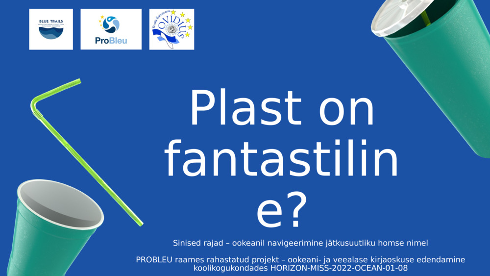 Plast on fantastiline?