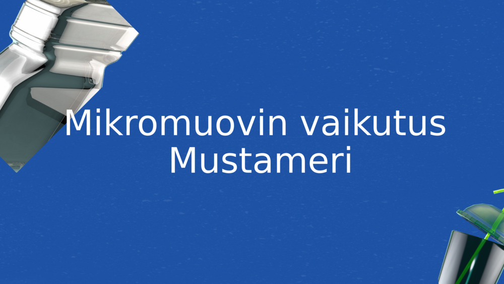 Mikromuovin vaikutus 