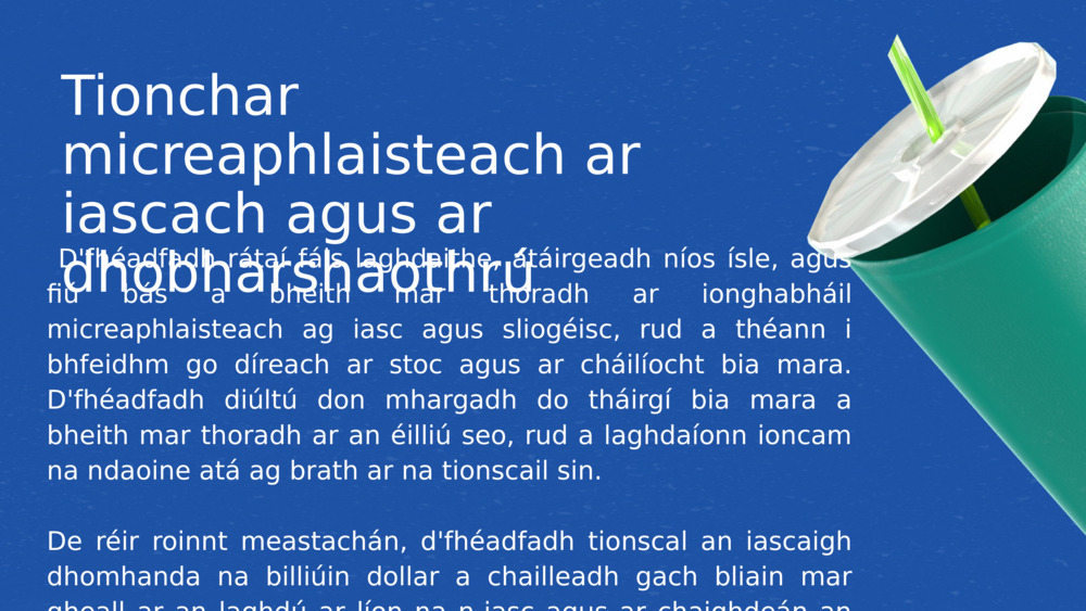 Tionchar micreaphlaisteach ar iascach agus ar dhobharshaothrú