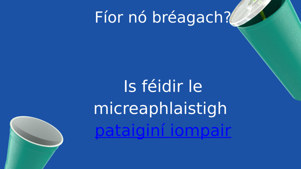 Fíor nó bréagach?