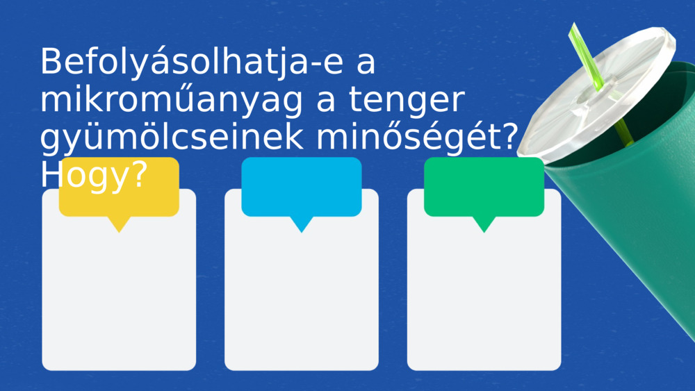 Befolyásolhatja-e a mikroműanyag a tenger gyümölcseinek minőségét? Hogy?