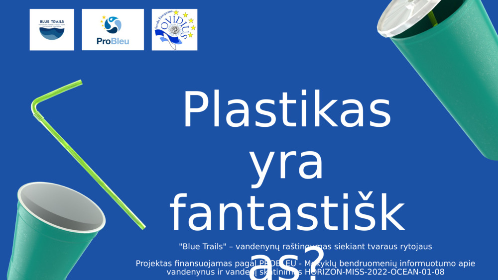 Plastikas yra fantastiškas?