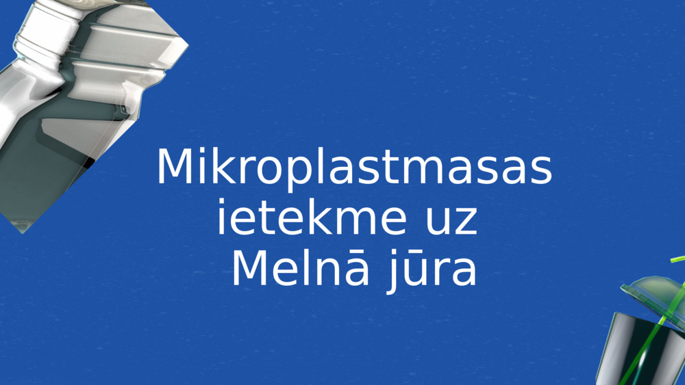 Mikroplastmasas ietekme uz 