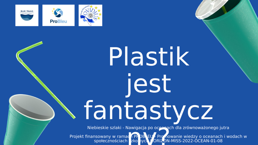 Plastik jest fantastyczny?