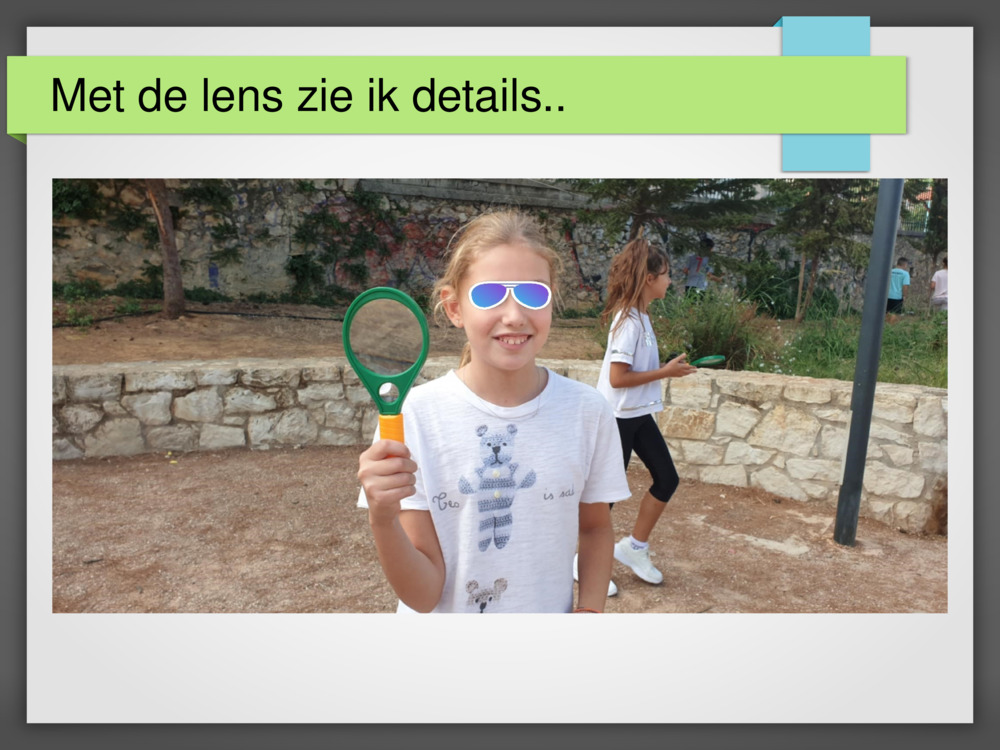 Met de lens zie ik details..