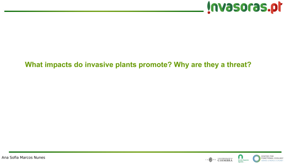 What impacts do invasive plants promote? Why are they a threat?