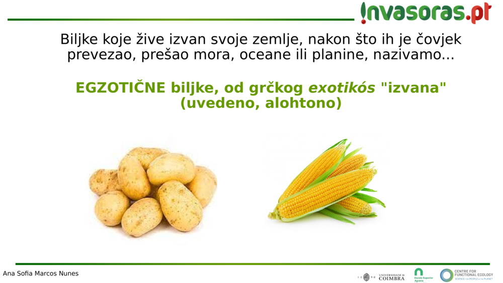Biljke koje žive izvan svoje zemlje, nakon što ih je čovjek prevezao, prešao mora, oceane ili planine, nazivamo...