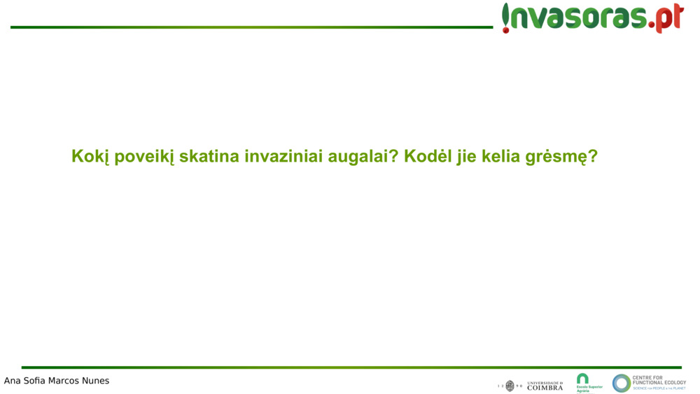 Kokį poveikį skatina invaziniai augalai? Kodėl jie kelia grėsmę?