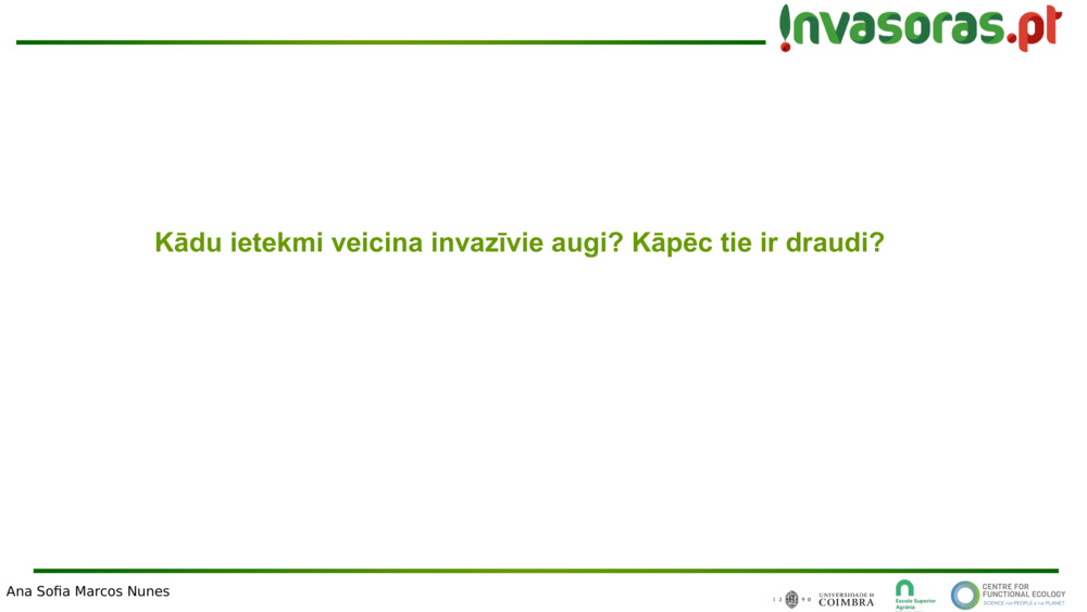 Kādu ietekmi veicina invazīvie augi? Kāpēc tie ir draudi?