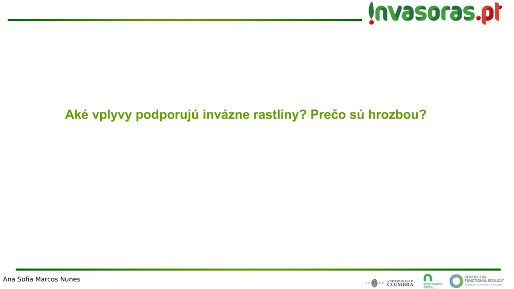 Aké vplyvy podporujú invázne rastliny? Prečo sú hrozbou?