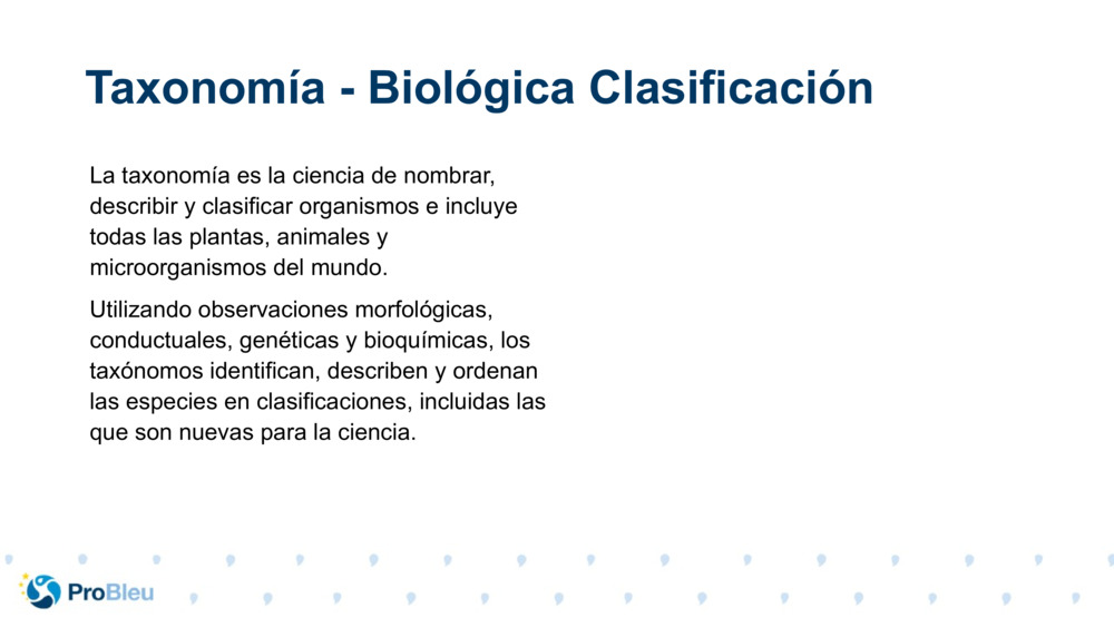 La taxonomía es la ciencia de nombrar, describir y clasificar organismos e incluye todas las plantas, animales y microorganismos del mundo.