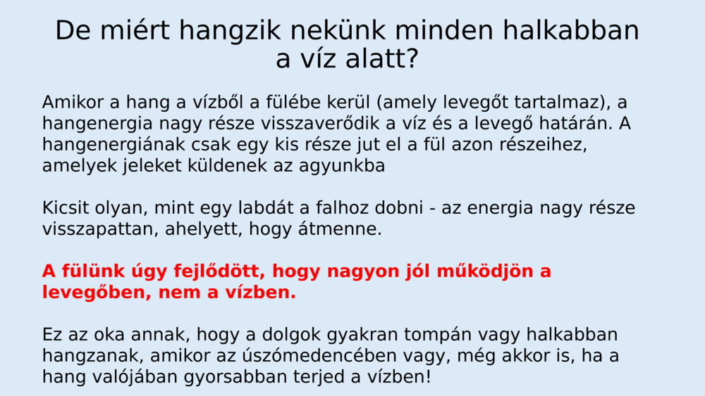 Terjedhet a hang a víz alatt?