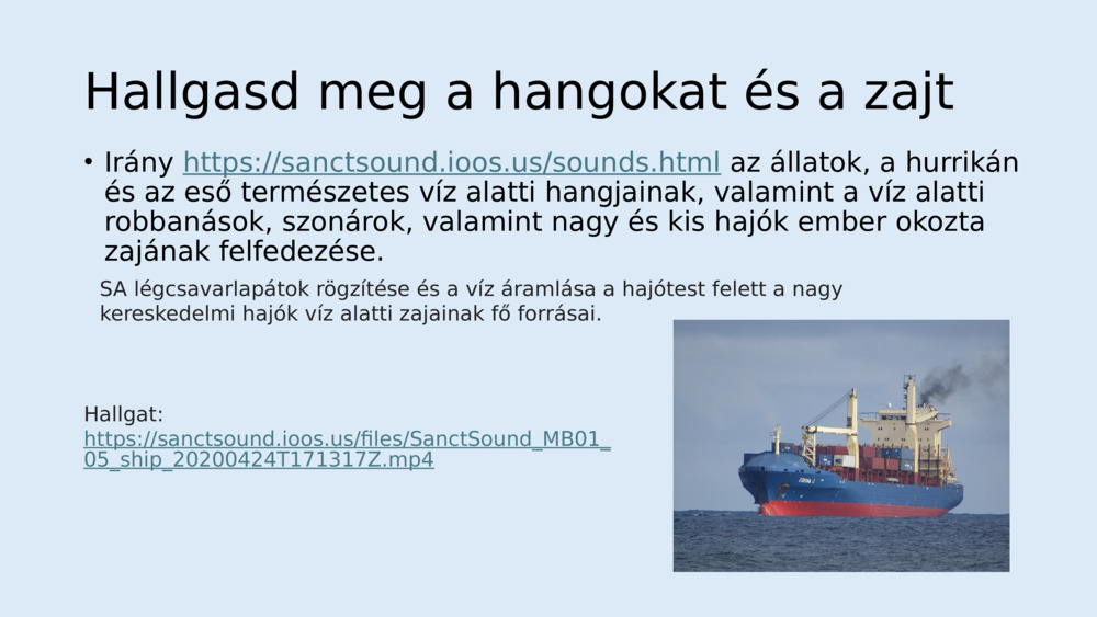 Íme a víz alatti zajszennyezés fő típusai: