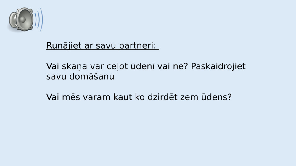 Runājiet ar savu partneri: 
