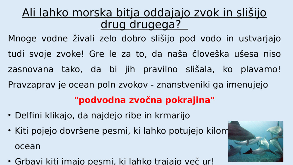 Toda zakaj se nam pod vodo vse sliši tišje?
