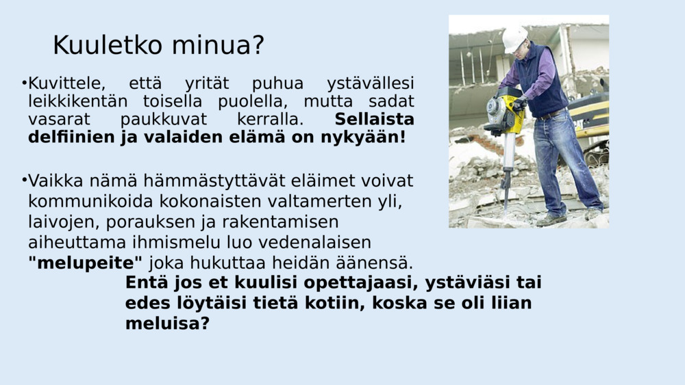 Miten tutkijat oppivat vedenalaisesta äänestä?
