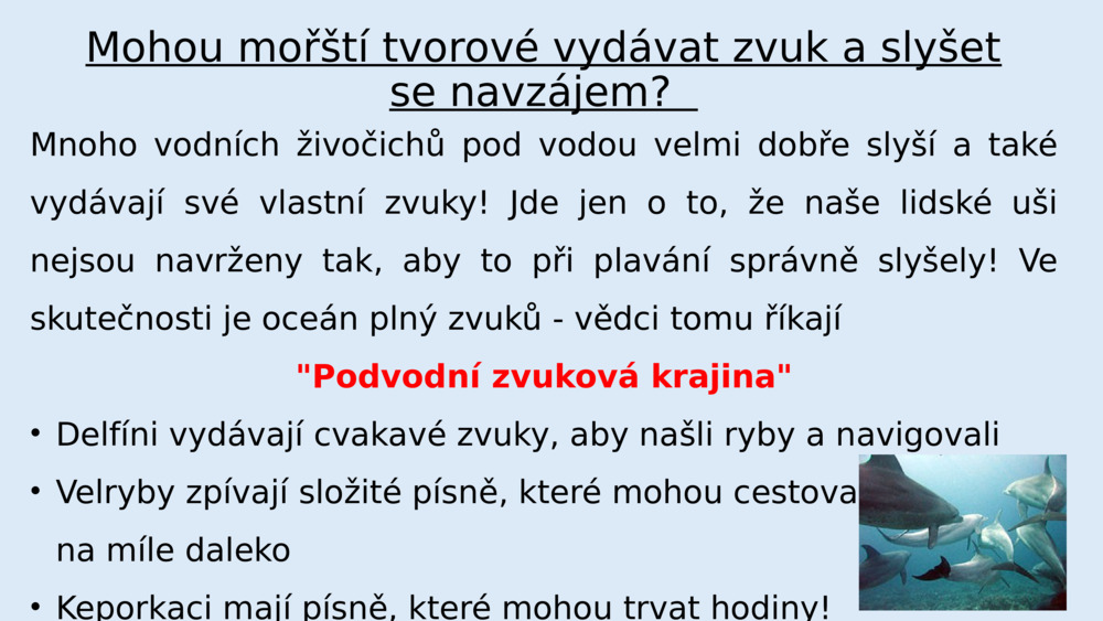 Mohou mořští tvorové vydávat zvuk a slyšet se navzájem?  