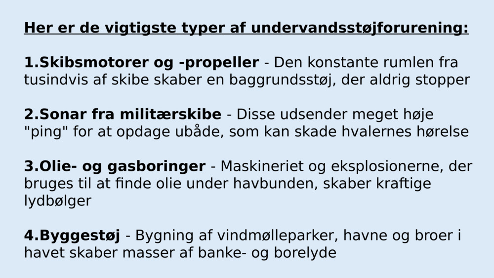Her er de vigtigste typer af undervandsstøjforurening:
