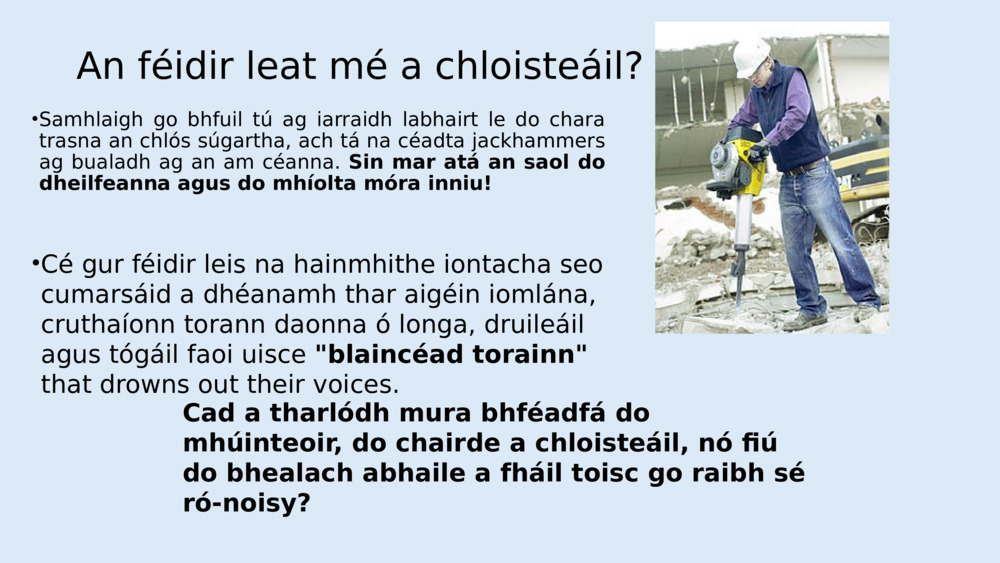 An féidir leat mé a chloisteáil?