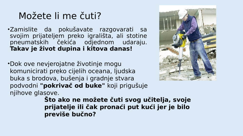 Možete li me čuti?