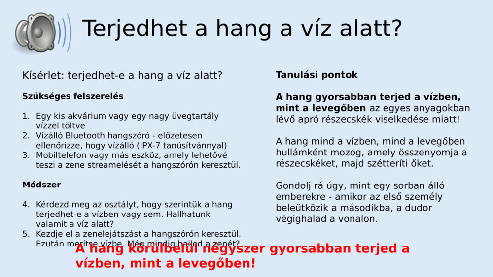 Terjedhet a hang a víz alatt?
