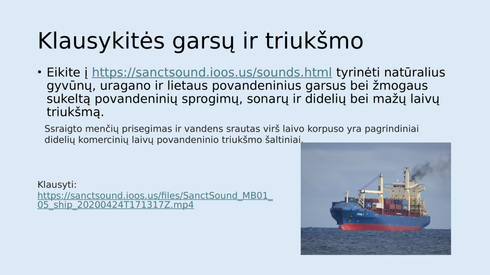 Klausykitės garsų ir triukšmo