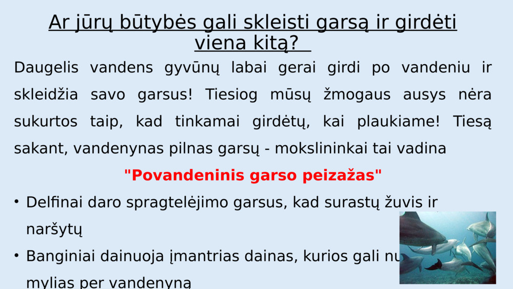 Ar jūrų būtybės gali skleisti garsą ir girdėti viena kitą?  
